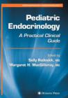 Image for Pediatric endocrinology  : a practical clinical guide