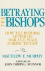 Image for Betraying the Bishops