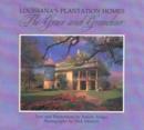 Image for Louisiana&#39;s Plantation Homes : The Grace and Grandeur