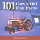 Image for 101 Uses for an Old Farm Tractor