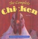 Image for The Complete Chicken : An Entertaining History of Chickens