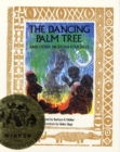 Image for The Dancing Palm Tree : And Other Nigerian Folktales