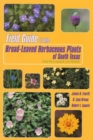 Image for Field Guide to the Broad-leaved Herbaceous Plants of South Texas