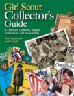 Image for Girl Scout Collector&#39;s Guide : A History of Uniforms, Insignia, Publications, and Memorabilia