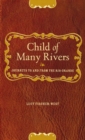Image for Child of Many Rivers : Journeys to and from the Rio Grande