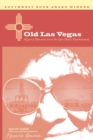 Image for Old Las Vegas : Hispanic Memories from the New Mexico Meadowlands