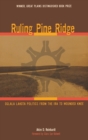 Image for Ruling Pine Ridge : Oglala Lakota Politics from the IRA to Wounded Knee