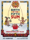 Image for Birth of the Fifth Sun