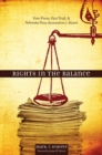 Image for Rights in the Balance : Free Press, Fair Trial, and Nebraska Press Association v. Stuart