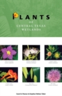 Image for Plants of Central Texas Wetlands
