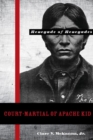 Image for Court-martial of Apache Kid, the Renegade of Renegades