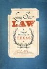 Image for Lone Star Law : A Legal History of Texas