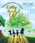 Image for The Way of Oz : A Guide to Wisdom, Heart, and Courage