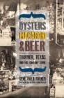 Image for Oysters, Macaroni and Beer : Thurber, Texas and the Company Store