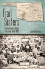 Image for Trail Sisters : Freedwomen in Indian Territory, 1850–1890