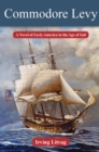 Image for Commodore Levy : A Novel of Early America in the Age of Sail