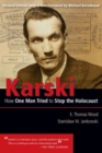 Image for Karski : How One Man Tried to Stop the Holocaust