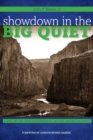 Image for Showdown in the Big Quiet  : land, myth, and government in the American West