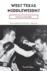 Image for West Texas middleweight  : the story of LaVern Roach