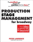 Image for Production stage management for Broadway  : from idea to opening night &amp; beyond