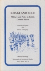 Image for Khaki and Blue : Military and Police in British Colonial Africa