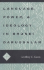 Image for Language, Power, and Ideology in Brunei Darussalam