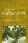 Image for Beyond the barricades  : Nicaragua and the struggle for the Sandinista press, 1979-1998
