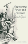 Image for Negotiating power and privilege  : career Igbo women in contemporary Nigeria