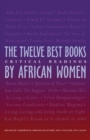 Image for The Twelve Best Books by African Women : Critical Readings