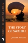 Image for The Story of Swahili