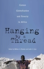 Image for Hanging By a Thread: Cotton, Globalization, and Poverty in Africa