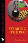 Image for Stirring the Pot: A History of African Cuisine