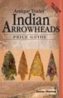 Image for Antique Trader Indian Arrowheads Price Guide