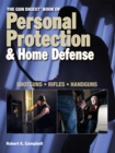 Image for The Gun Digest book of personal protection &amp; home defense