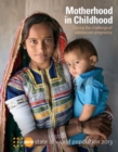 Image for The state of the world population 2013 : motherhood in childhood, facing the challenge of adolescent pregnancy
