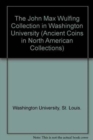 Image for The John Max Wulfing Collection in Washington University