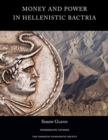 Image for Money and Power in Hellenistic Bactria