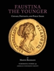 Image for Faustina the Younger  : coinage, portraits, and public image