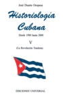 Image for HISTORIOLOG?A CUBANA V (1980-2000 / La Revoluci?n Traidora)