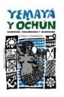 Image for Yemaya Y Ochun : Kariocha, Iyalorichas Y Olorichas (Coleccion Del Chichereku