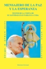 Image for MENSAJERO DE LA PAZ Y LA ESPERANZA. Textos de la visita de Su Santidad Juan Pablo II a Cuba
