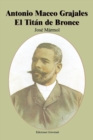 Image for Antonio Maceo Grajales El Titan de Bronce