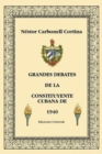 Image for Grandes Debates de la Constituyente Cubana de 1940