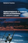 Image for Narcotrafico Y Tareas Revolucionarias El Concepto Cubano