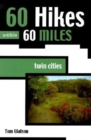 Image for 60 Hikes Within 60 Miles: Twin Cities