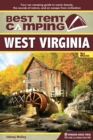 Image for Best tent camping: West Virginia : your car camping guide to scenic beauty, the sounds of nature, and an escape from civilization