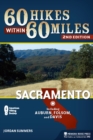 Image for 60 hikes within 60 miles, Sacramento: including Davis, Roseville, and Auburn