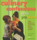Image for Culinary Confessions of the PTA Divas