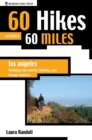 Image for 60 Hikes Within 60 Miles: Los Angeles : Including San Gabriel, Ventura, and Orange Counties