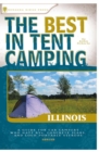 Image for The Best in Tent Camping: Illinois